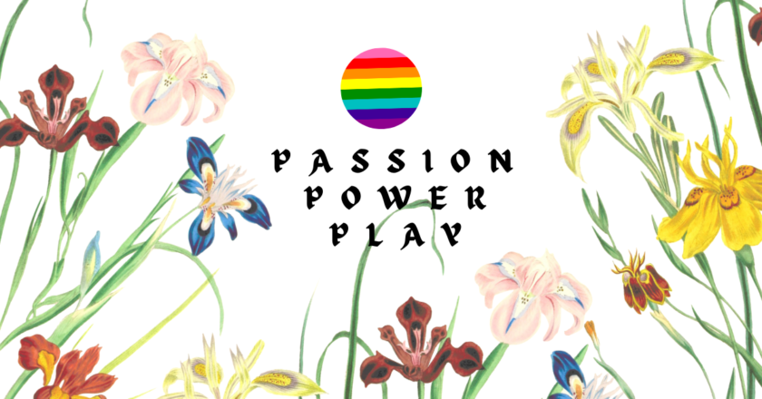 Passion, Power, Play